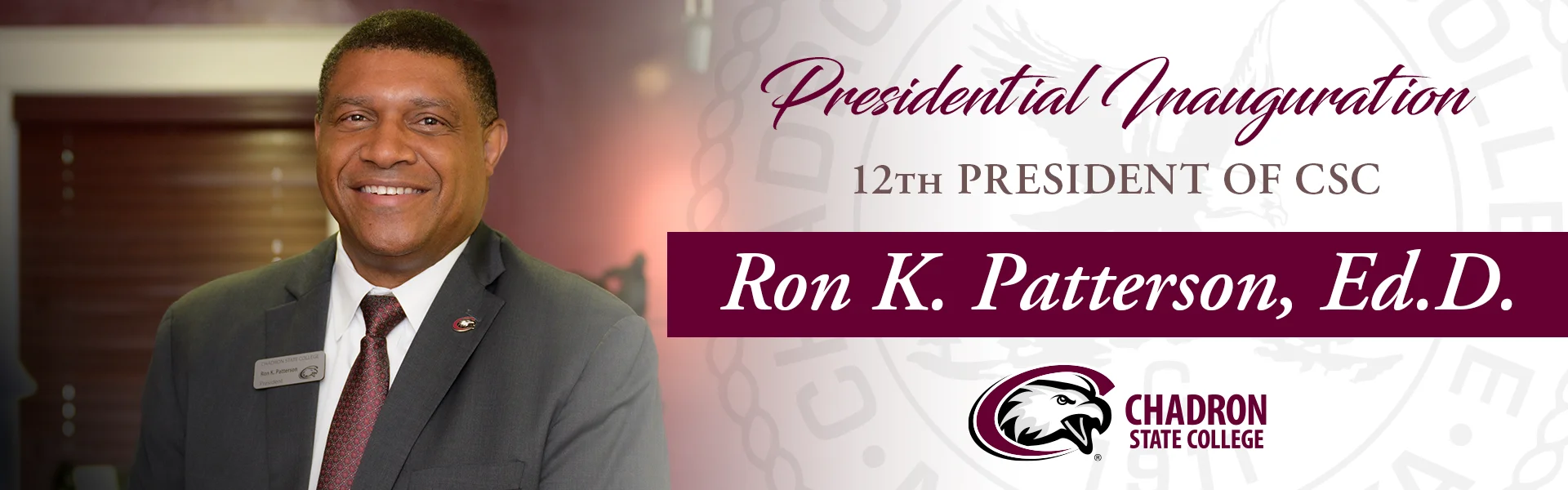 Presidential Inauguration, 12th President of CSC, Ron K. Patterson, Ed.D., Chadron State College